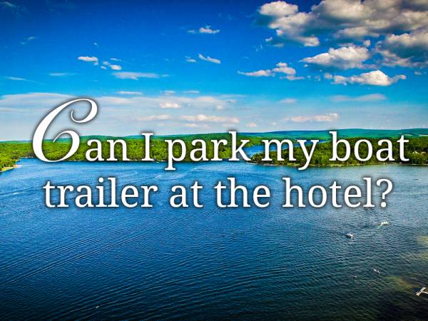 Can I park my boat trailer at the hotel? Can I park my boat trailer at the hotel?